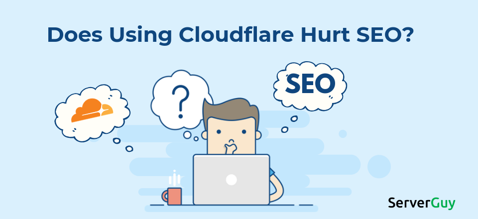 Does Using Cloudflare Hurt My SEO?