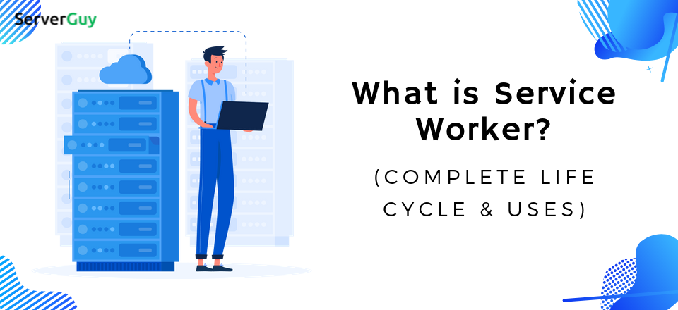 What is Service Worker?