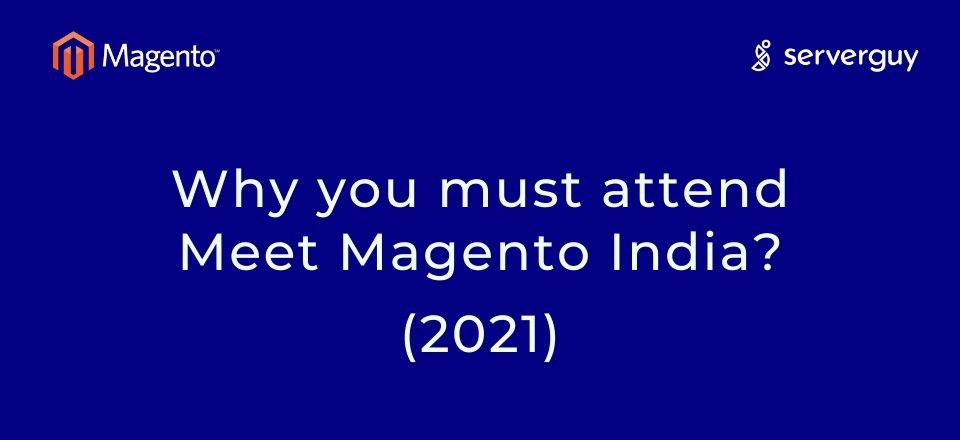 why attend meet magento india 2021