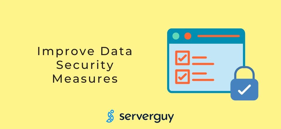 Improve Data Security Measures