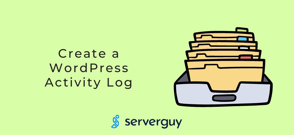 How to Create a WordPress Activity Log